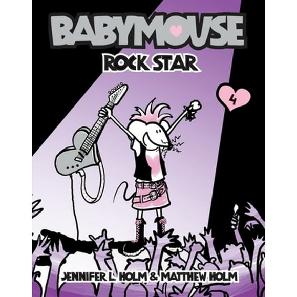 Pre-Owned Babymouse #4: Rock Star (Paperback 9780375832321) by Jennifer L Holm, Matthew Holm