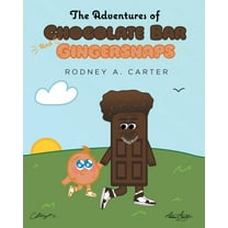 The Adventures Of Chocolate Bar And Gingersnaps, (Paperback)