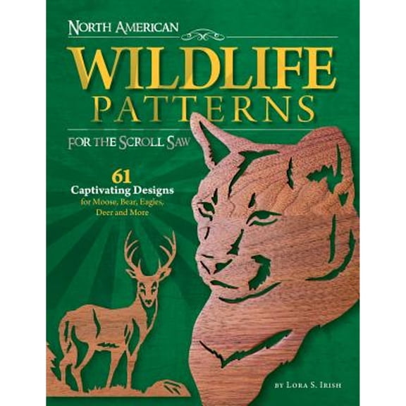 Pre-Owned North American Wildlife Patterns for the Scroll Saw: 61 Captivating Designs for Moose, Bear, Eagles, Deer and More (Paperback) 1565231651 9781565231658