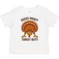 thumbnail image 3 of Inktastic Guess What Turkey Butt Boys or Girls Toddler T-Shirt, 3 of 5