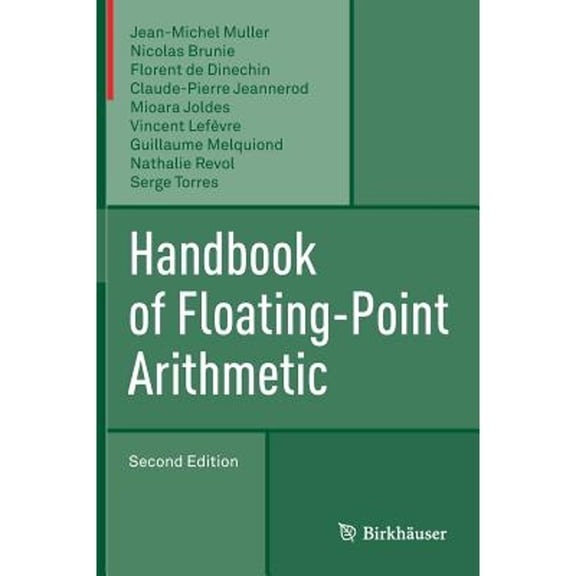 Pre-Owned Handbook of Floating-Point Arithmetic (Hardcover) by Jean-Michel Muller, Nicolas Brunie, Florent De Dinechin