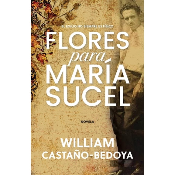 Flores para MarÃ­a Sucel, (Paperback)