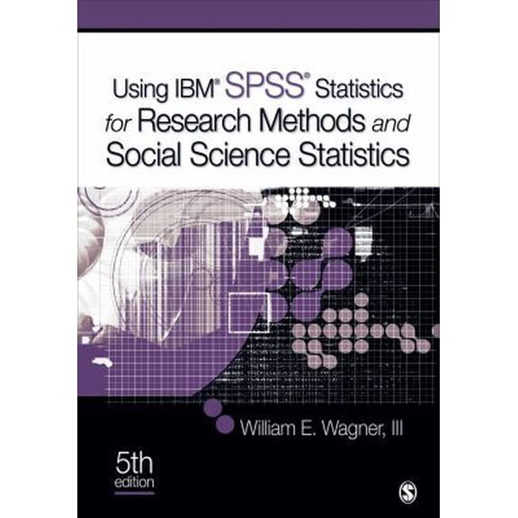 Pre-Owned Using IBM SPSS Statistics for Research Methods and Social Science Statistics (Paperback) 1483351289 9781483351285