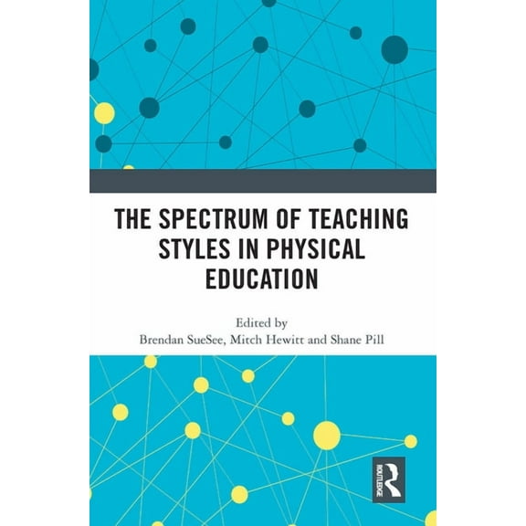 The Spectrum of Teaching Styles in Physical Education, (Paperback)