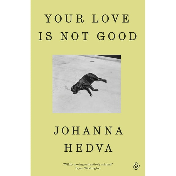 Your Love Is Not Good, (Paperback)