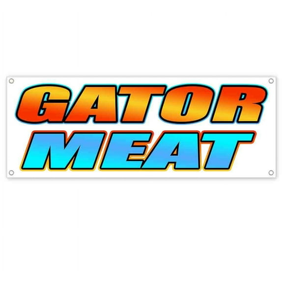 Gator Meat 13 oz Vinyl Banner With Metal Grommets