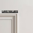 thumbnail image 4 of YOHAVEN "Love You Bye" Metal Over Door Frame Sign Wall Decor for Home Office Entryway Bathroom Romantic Holiday Seasonal Decoration, 4 of 7