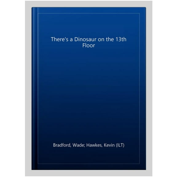 Pre-Owned There'S A Dinosaur On The 13th Floor