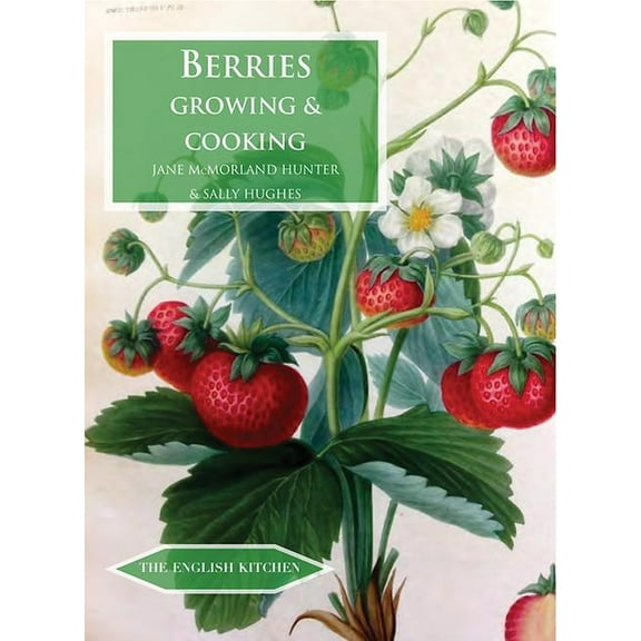 Berries: Growing & Cooking, (Paperback)