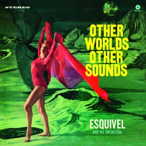 Esquivel & His Orchestra - Other Worlds Other Sounds - Music & Performance - Vinyl