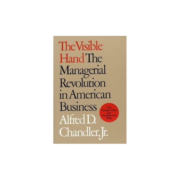 Pre-Owned The Visible Hand: The Managerial Revolution in American Business, 9780674940529, 0674940520, Paperback,