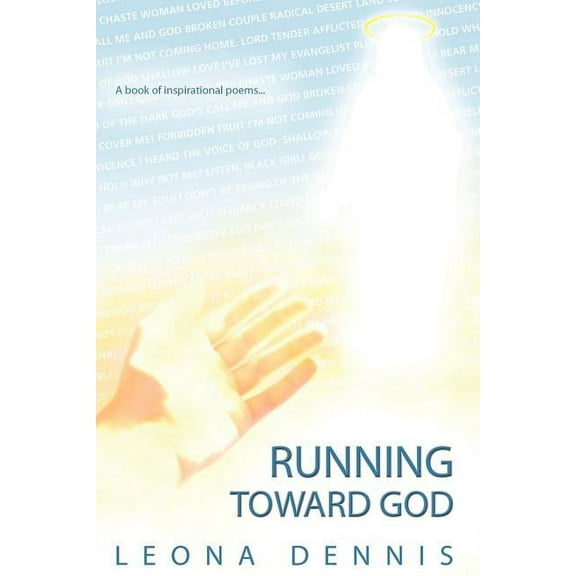 Running Toward God: (Inspirational Poems), (Paperback)