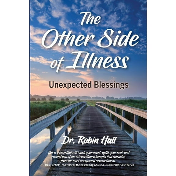 The Other Side of Illness: Unexpected Blessings, (Paperback)