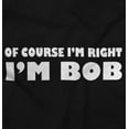 thumbnail image 2 of Course Im Right Im Bob Men's Big & Tall Crewneck Sweatshirt Brisco Brands 2X, 2 of 5