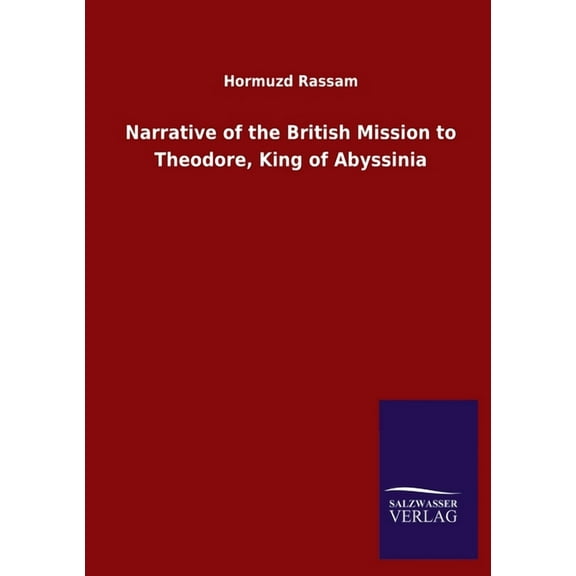 Narrative of the British Mission to Theodore, King of Abyssinia (Paperback)
