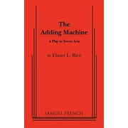 Pre-Owned: The Adding Machine: A Play in Seven Acts (Samuel French Acting Editions) (Paperback, 9780573605086, 0573605084)
