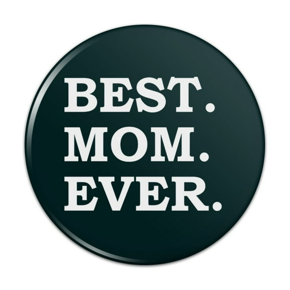 Best Mom Ever Pinback Button Pin