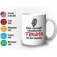 thumbnail image 3 of Stand Up Comedy Coffee Mug 11oz White - Just Enough Childhood Trauma - Stand Up Comedy Comedian Show Open Mic, 3 of 7