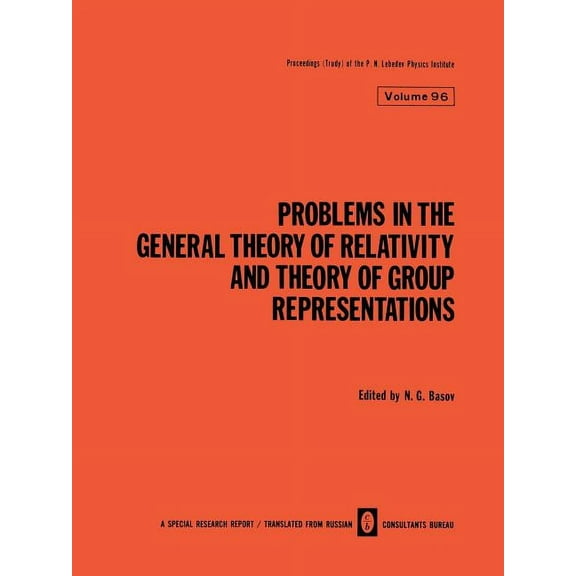 Lebedev Physics Institute Problems in the General Theory of Relativity and Theory of Group Representations, (Paperback)