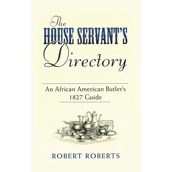 Dover African-American Books The House Servant's Directory: An African American Butler's 1827 Guide, (Paperback)