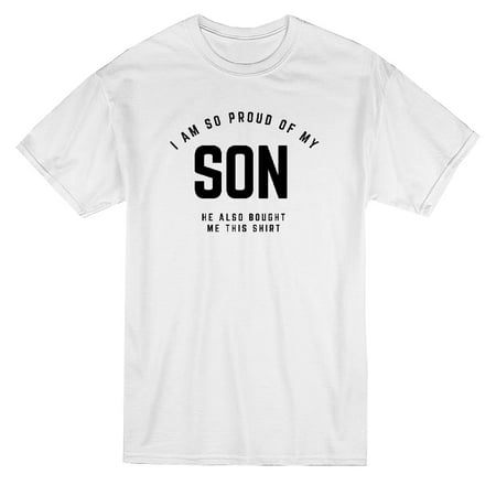 Funny I Am So Proud Of My Son Quote Men's White T-shirt | Walmart Canada