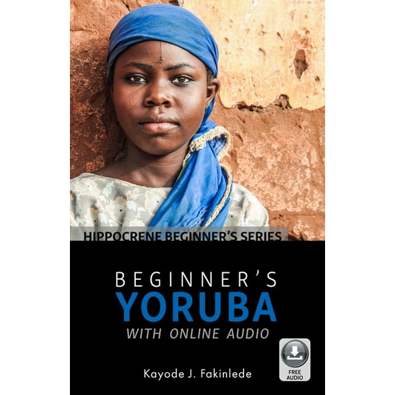 Beginner's Yoruba with Online Audio, (Paperback)