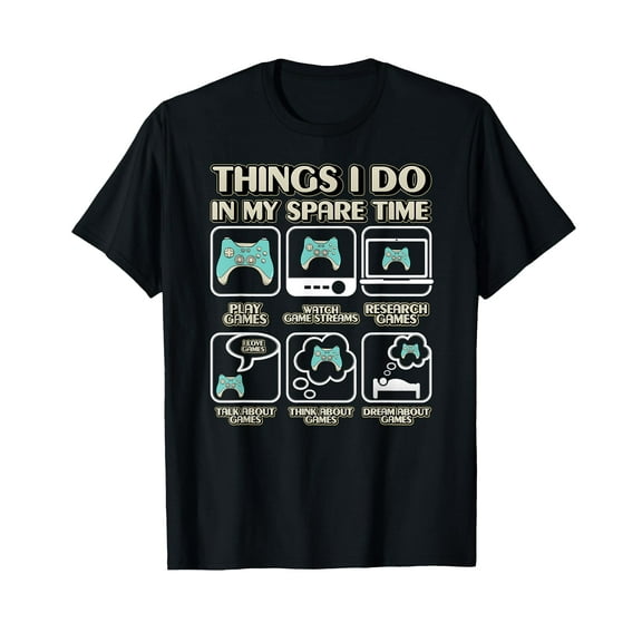 Things I Do In My Spare Time Video Game Gaming Apparel Gamer T-Shirt