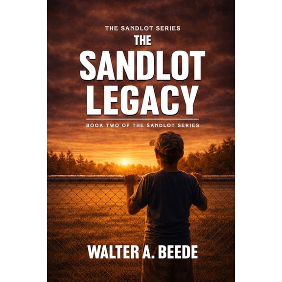 The Sandlot Legacy, (Paperback)