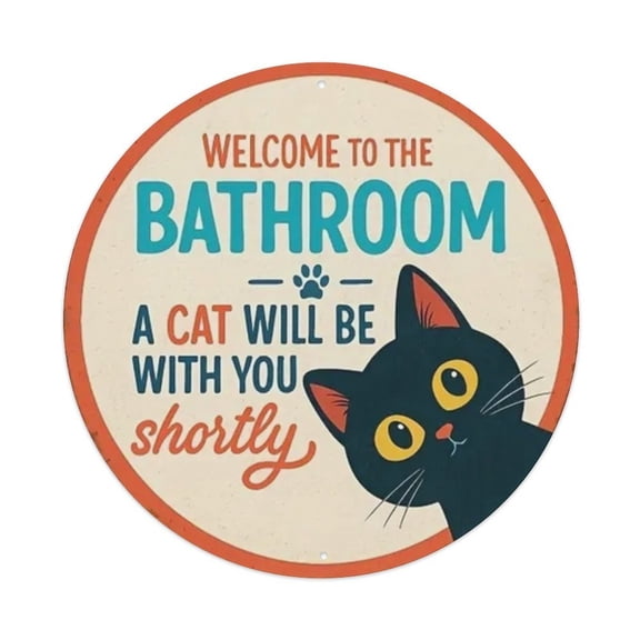 Welcome to The Bathroom - A Cat Will Be with You Shortly Round Tin Sign Vintage Metal Poster Living Room Bar Man Cave Home Wall Art Decor 8x8inch
