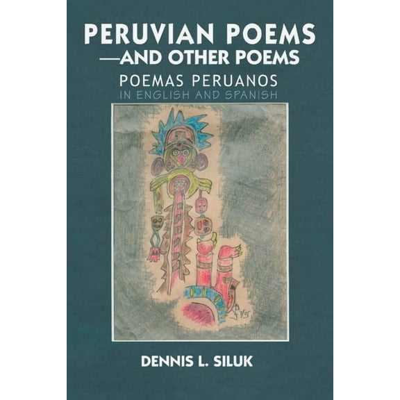 Peruvian Poems-And Other Poems: Poemas Peruanos, (Paperback)
