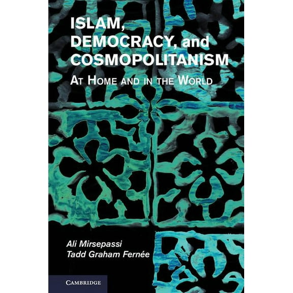 Islam, Democracy, and Cosmopolitanism, (Hardcover)
