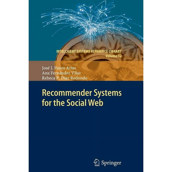 Intelligent Systems Reference Library Recommender Systems for the Social Web, Book 32, (Paperback)