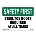 thumbnail image 1 of SignMission OS-SF-A-1218-L-10982 12 x 18 in. OSHA Safety First Sign - Steel Toe Boots Required At All Times, 1 of 1