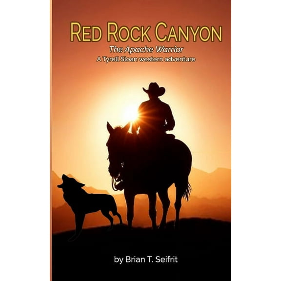 Red Rock Canyon The Apache Warrior, Book 8, (Paperback)