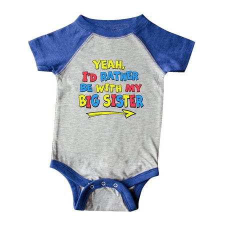 

Inktastic Yeah I d Rather be with My Big Sister Red Yellow Blue Gift Baby Boy or Baby Girl Bodysuit