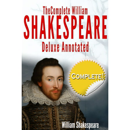 The Complete Works of William Shakespeare Deluxe Annotated -