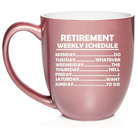 

Retired Schedule Funny Retirement Ceramic Coffee Mug Tea Cup Gift (16oz Rose Gold)