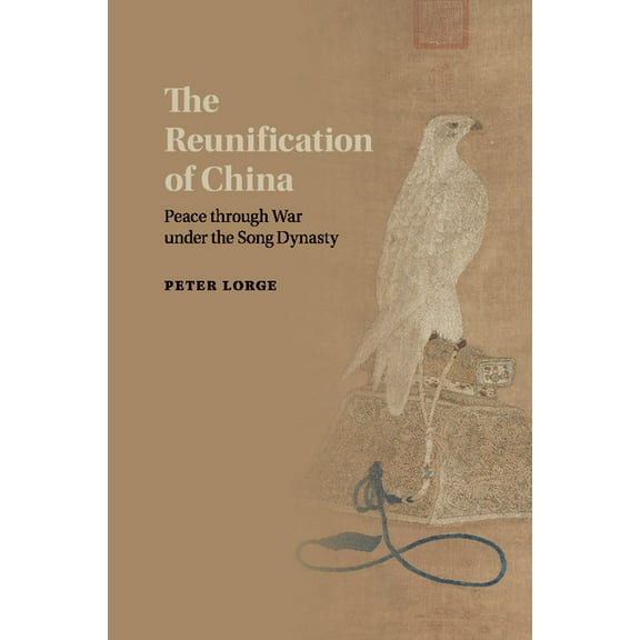 The Reunification of China, (Paperback)