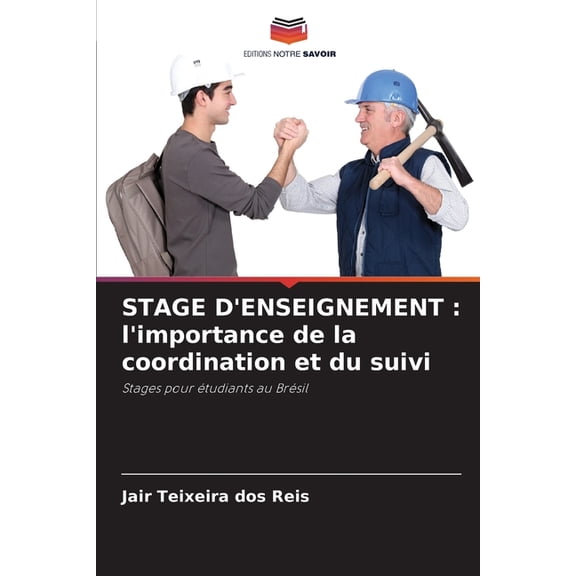 Stage d'Enseignement: l'importance de la coordination et du suivi, (Paperback)