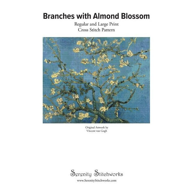 Branches With Almond Blossom Cross Stitch Pattern Vincent Van Gogh Regular And Large Print Cross Stitch Chart Paperback Walmart Com Walmart Com