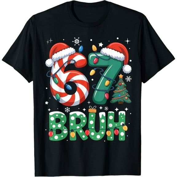 Bruh 67 Six Seven 6 7 Meme Christmas Funny Boy Girl s Adult T-Shirt