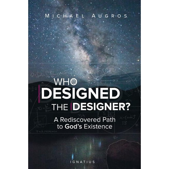 Who Designed the Designer?: A Rediscovered Path to God's Existence, (Paperback)