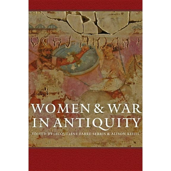 Women and War in Antiquity (Hardcover)