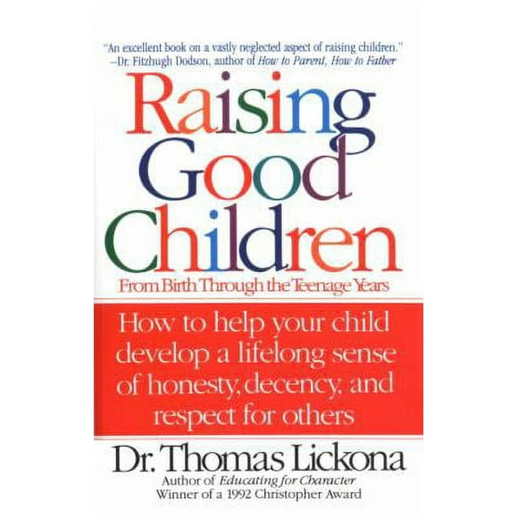 Pre-Owned Raising Good Children : From Birth Through the Teenage Years 9780553374292