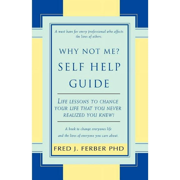 Why Not Me? Self Help Guide, (Paperback)