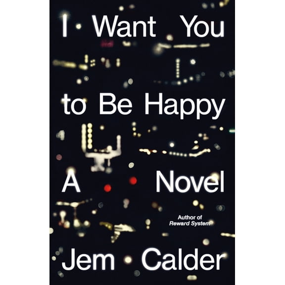 I Want You to Be Happy, (Hardcover)