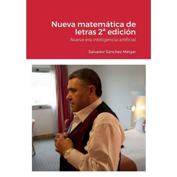 Nueva matemática de letras 2a edición: Nueva era inteligencia artificial (Paperback)