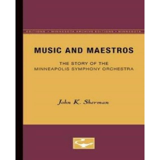 Musique et Maestros, l'Histoire de l'Orchestre Symphonique de Minneapolis