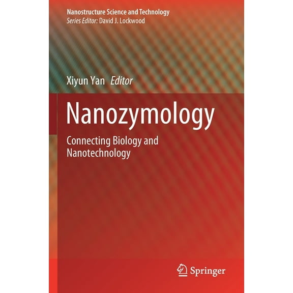 Nanostructure Science and Technology Nanozymology: Connecting Biology and Nanotechnology, (Paperback)