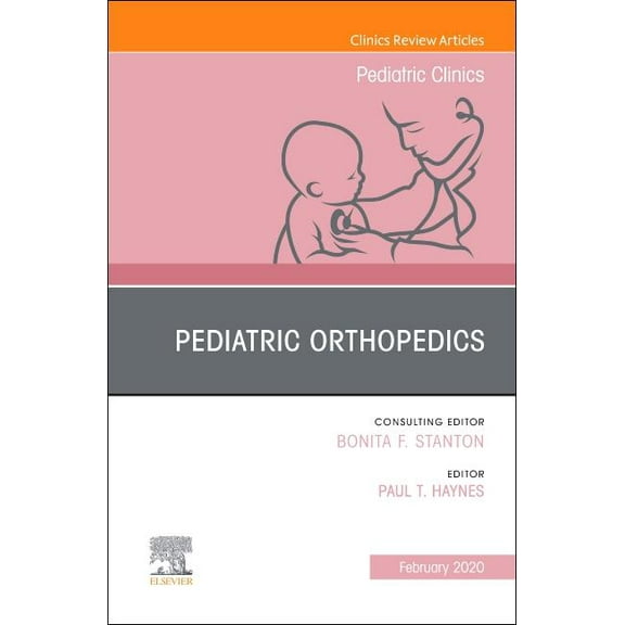 Clinics: Internal Medicine Pediatric Orthopedics, an Issue of Pediatric Clinics of North America: Volume 66-5, Book 66, (Hardcover)